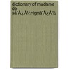 Dictionary Of Madame De Sã¯Â¿Â½Vignã¯Â¿Â½ door Mary Eleanor Fitzgerald Kerrich