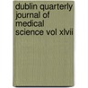 Dublin Quarterly Journal Of Medical Science Vol Xlvii door General Books