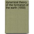 Dynamical Theory Of The Formation Of The Earth (1850)
