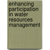 Enhancing Participation In Water Resources Management door L. Jansky