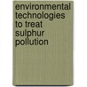 Environmental Technologies To Treat Sulphur Pollution door Piet Lens