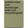 Farbbild-Reise vom Teutoburger Wald zum Weserbergland door Onbekend