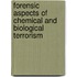 Forensic Aspects of Chemical and Biological Terrorism