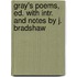 Gray's Poems, Ed. With Intr. And Notes By J. Bradshaw