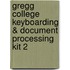 Gregg College Keyboarding & Document Processing Kit 2