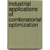 Industrial Applications Of Combinatorial Optimization