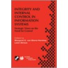 Integrity And Internal Control In Information Systems by Margaret E. van Biene-Hershey