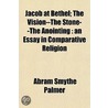 Jacob At Bethel; The Vision--The Stone--The Anointing door Abram Smythe Palmer