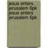 Jesus Enters Jerusalem 6pk Jesus Enters Jerusalem 6pk by Jane L. Fryar