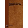 Kingcraft In Scotland - And Other Essays And Sketches door Peter Ross