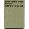 Leaders of the United Farmers of Ontario/Progressives door Not Available
