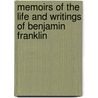 Memoirs of the Life and Writings of Benjamin Franklin door Benjamin Franklin
