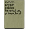 Modern Physics - Studies Historical And Philosophical door Ernest Naville