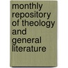 Monthly Repository of Theology and General Literature door General Books