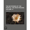 Mysteries of the People (Volume 13); The Iron Pincers door Eugï¿½Ne Sue