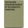 Nanoscale Characterisation of Ferroelectric Materials door M. Alexe