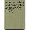 Natal; A History And Description Of The Colony (1876) by Henry Brooks