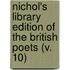 Nichol's Library Edition Of The British Poets (V. 10)