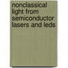 Nonclassical Light From Semiconductor Lasers And Leds door Yoshihisa Yamamoto