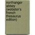 Northanger Abbey (Webster's French Thesaurus Edition)