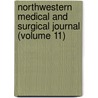 Northwestern Medical and Surgical Journal (Volume 11) door General Books