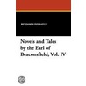 Novels And Tales By The Earl Of Beaconsfield, Vol. Iv door The Earl of Beaconsfield