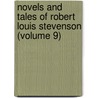 Novels and Tales of Robert Louis Stevenson (Volume 9) door Robert Louis Stevension