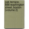 Oak Terrace, 888 Washington Street, Boston (Volume 2) door Oak Terrace Limited Partnership