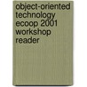 Object-Oriented Technology Ecoop 2001 Workshop Reader by Timo Sowa