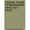 Odyssey, In Engl. Hendecasyllable Verse, By H. Alford door Homeros