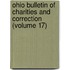 Ohio Bulletin of Charities and Correction (Volume 17)