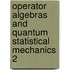 Operator Algebras And Quantum Statistical Mechanics 2