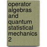 Operator Algebras And Quantum Statistical Mechanics 2 by Ola Bratteli