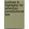 Outlines & Highlights For American Constitutional Law door Cram101 Textbook Reviews