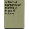 Outlines & Highlights For Making Of England, Volume I door Cram101 Textbook Reviews