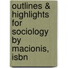 Outlines & Highlights For Sociology By Macionis, Isbn door Cram101 Textbook Reviews