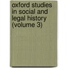 Oxford Studies in Social and Legal History (Volume 3) by Sir Paul Vinogradoff