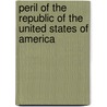 Peril of the Republic of the United States of America door Magan