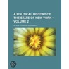 Political History of the State of New York (Volume 2) by De Alva Stanwood Alexander