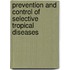 Prevention and Control of Selective Tropical Diseases