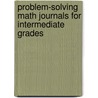 Problem-Solving Math Journals for Intermediate Grades door Sister Mary