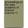 Proceedings of the Iowa Academy of Science (Volume 1) door Iowa Academy of Science