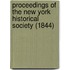 Proceedings of the New York Historical Society (1844)