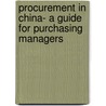 Procurement In China- A Guide For Purchasing Managers door Hauke Jensen
