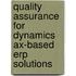Quality Assurance for Dynamics Ax-Based Erp Solutions