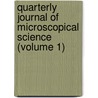 Quarterly Journal of Microscopical Science (Volume 1) door Daniel And Eleanor Albert Collection