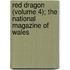 Red Dragon (Volume 4); The National Magazine Of Wales