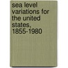 Sea Level Variations for the United States, 1855-1980 by Steacy D. Hicks