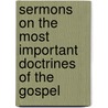 Sermons On The Most Important Doctrines Of The Gospel door Pennsylvania) Thornton John (Millersville University