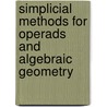 Simplicial Methods For Operads And Algebraic Geometry door Ieke Moerdijk